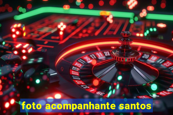 foto acompanhante santos